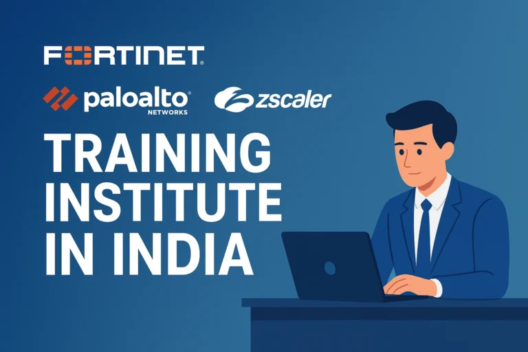 Fortinet palo alto zscaler training institute in india
