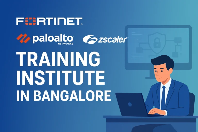 Fortinet palo alto zscaler training institute in bangalore